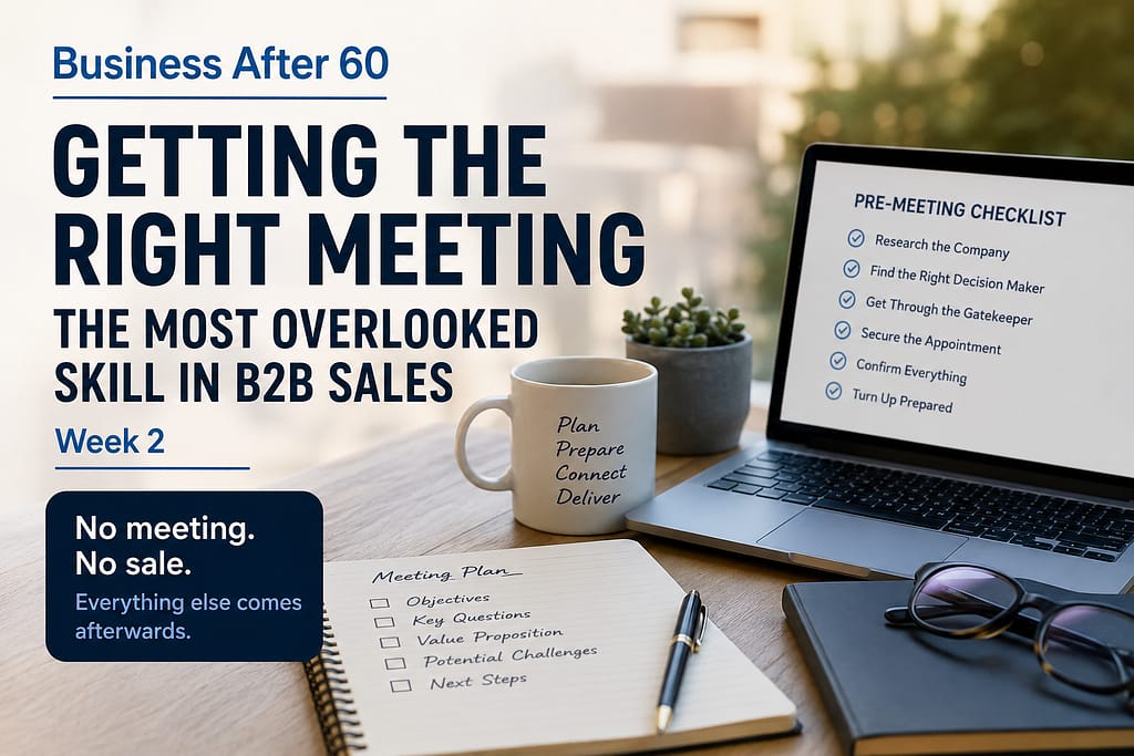 Business after 60 - Getting the right meeting
